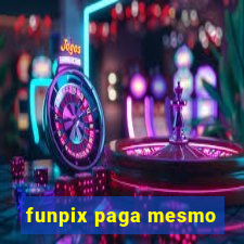 funpix paga mesmo